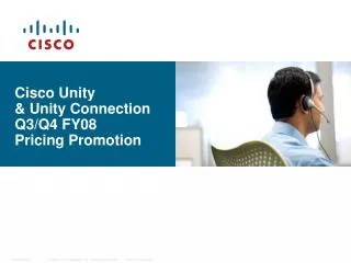 Cisco Unity &amp; Unity Connection Q3/Q4 FY08 Pricing Promotion