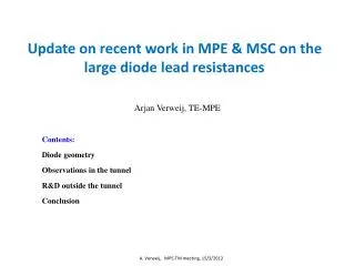 Update on recent work in MPE &amp; MSC on the large diode lead resistances