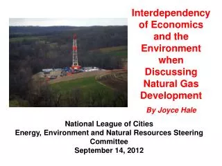 Interdependency of Economics and the Environment when Discussing Natural Gas Development