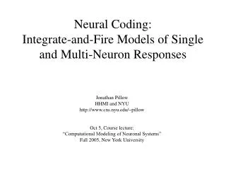 Neural Coding: Integrate-and-Fire Models of Single and Multi-Neuron Responses