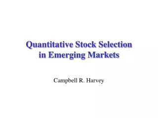 Quantitative Stock Selection in Emerging Markets