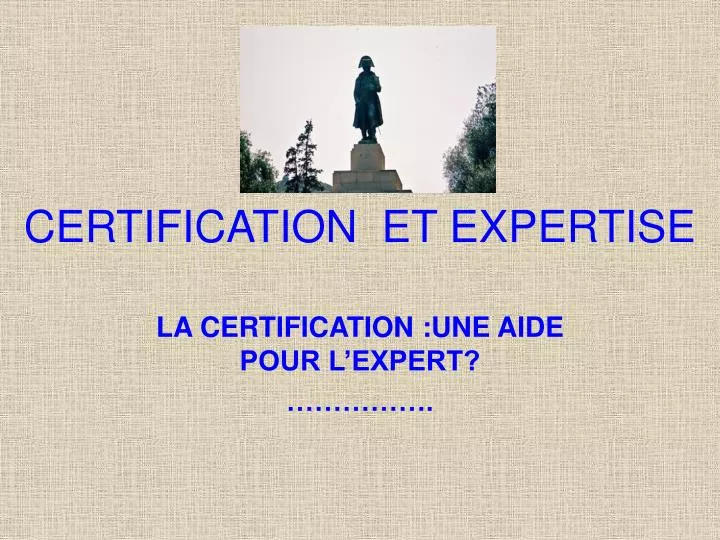 certification et expertise
