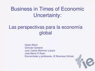 Business in Times of Economic Uncertainty: