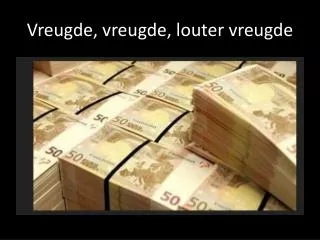 vreugde vreugde louter vreugde