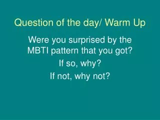 Question of the day/ Warm Up