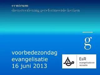 voorbedezondag evangelisatie 16 juni 2013