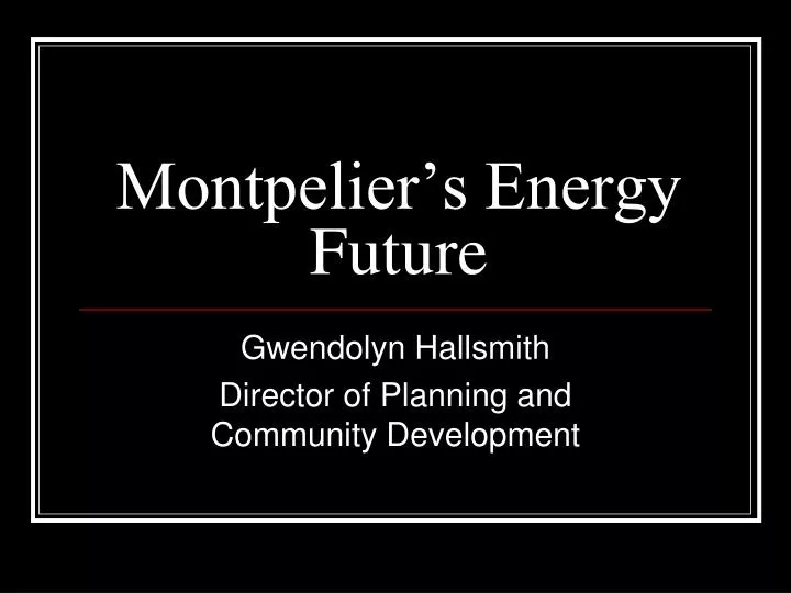 montpelier s energy future