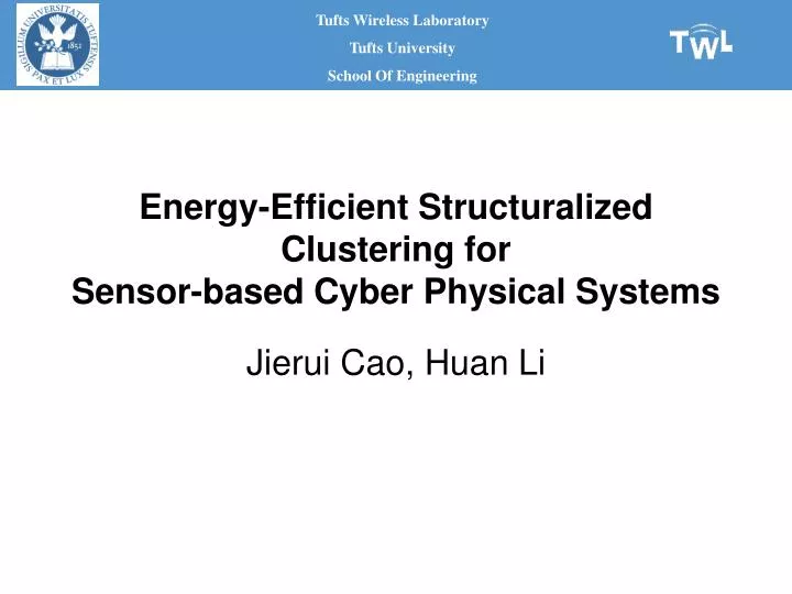 energy efficient structuralized clustering for sensor based cyber physical systems