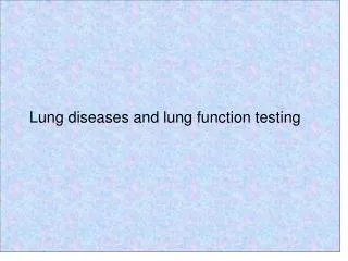 Lung diseases and lung function testing