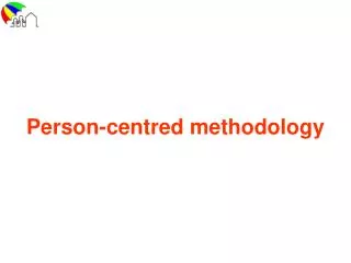 Person-centred methodology