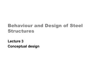 Behaviour and Design of Steel Structures