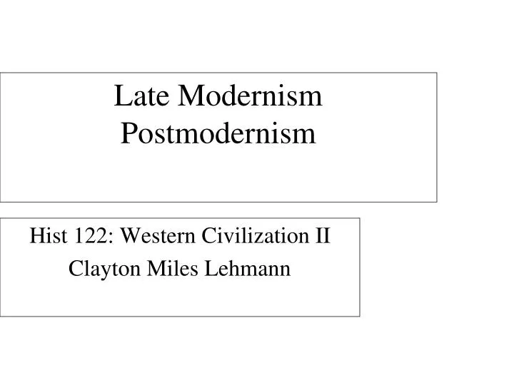 late modernism postmodernism