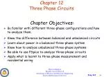 Chapter 12 Three Phase Circuits - slide 1