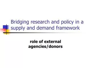 Bridging research and policy in a supply and demand framework