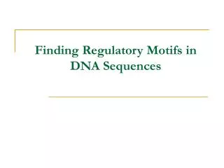 finding regulatory motifs in dna sequences