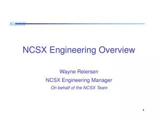 NCSX Engineering Overview