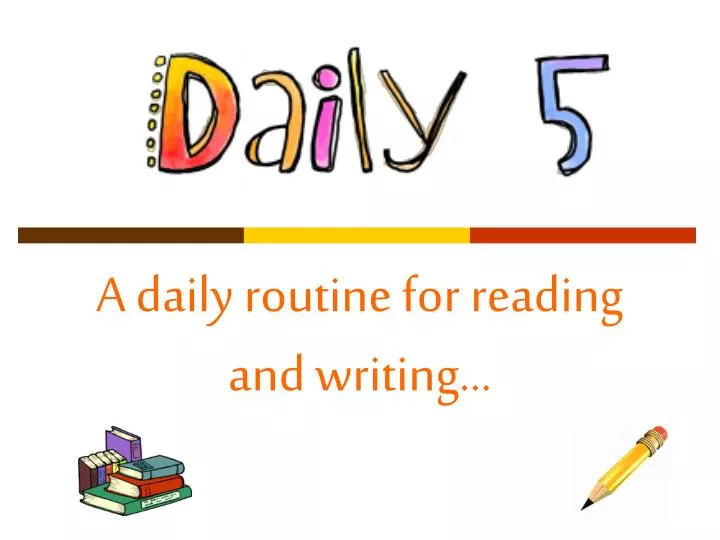 a daily routine for reading and writing