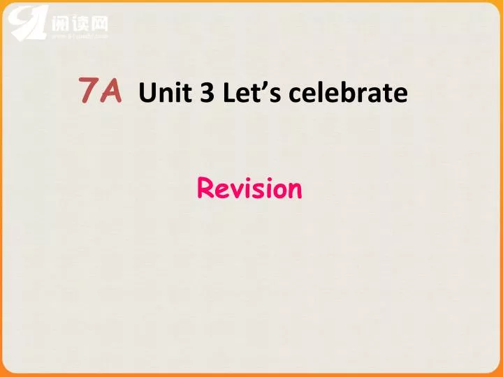 7a unit 3 let s celebrate