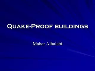 Quake-Proof buildings