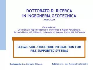 SEISMIC SOIL-STRUCTURE INTERACTION FOR PILE SUPPORTED SYSTEMS