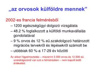 az orvosok k lf ldre mennek