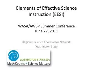 Elements of Effective Science Instruction (EESI) WASA/AWSP Summer Conference June 27, 2011