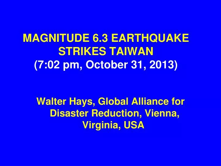 magnitude 6 3 earthquake strikes taiwan 7 02 pm october 31 2013