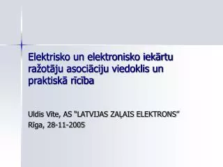 elektrisko un elektronisko iek rtu ra ot ju asoci ciju viedoklis un praktisk r c ba