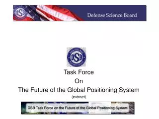 Task Force On The Future of the Global Positioning System (extract)