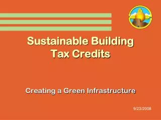 Sustainable Building Tax Credits