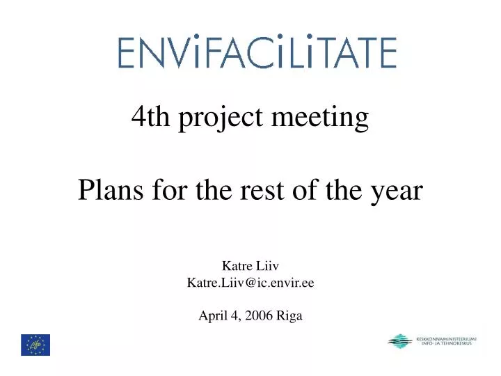 4th project meeting plans for the rest of the year katre liiv katre liiv@ic envir ee