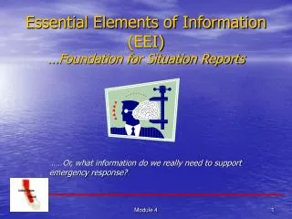 Essential Elements of Information (EEI) … Foundation for Situation Reports
