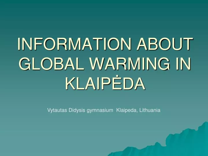 information about global warming in klaip da