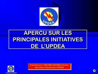 apercu sur les principales initiatives de l updea