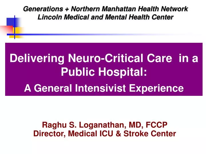 delivering neuro critical care in a public hospital a general intensivist experience