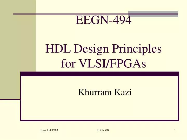 eegn 494 hdl design principles for vlsi fpgas