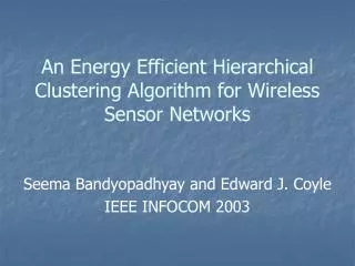 An Energy Efficient Hierarchical Clustering Algorithm for Wireless Sensor Networks