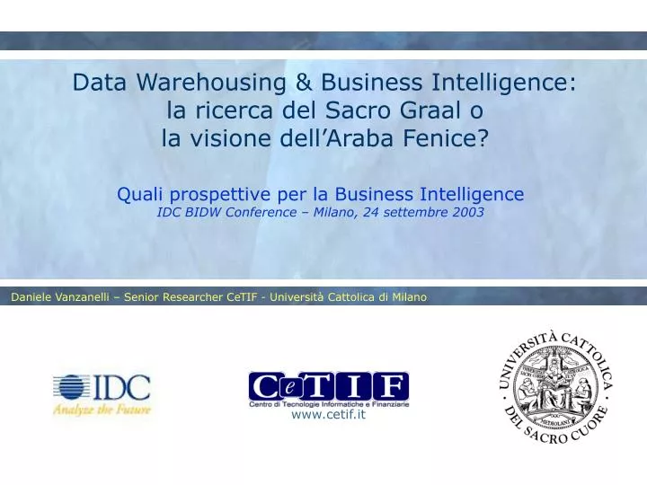 data warehousing business intelligence la ricerca del sacro graal o la visione dell araba fenice