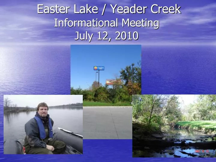 easter lake yeader creek informational meeting july 12 2010