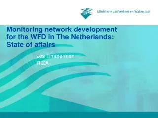 Monitoring network development for the WFD in The Netherlands: State of affairs