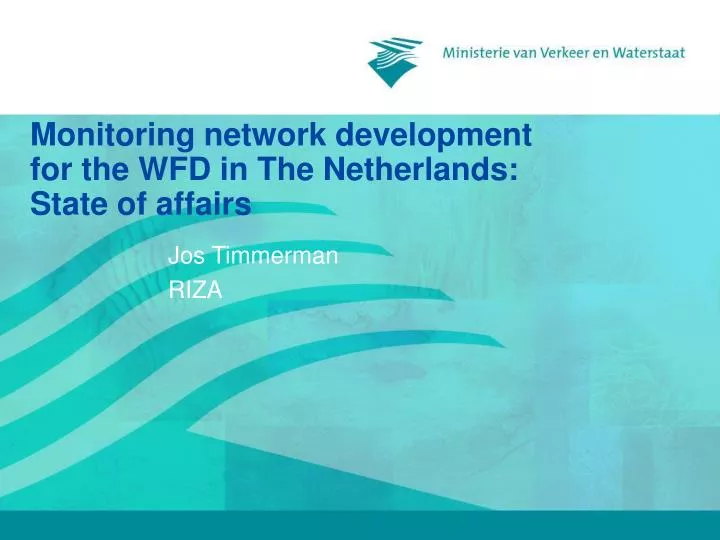 monitoring network development for the wfd in the netherlands state of affairs