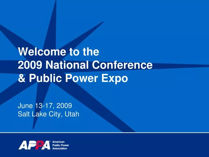 welcome to the 2009 national conference public power expo june 13 17 2009 salt lake city utah