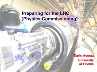 Preparing for the LHC (Physics Commissioning)