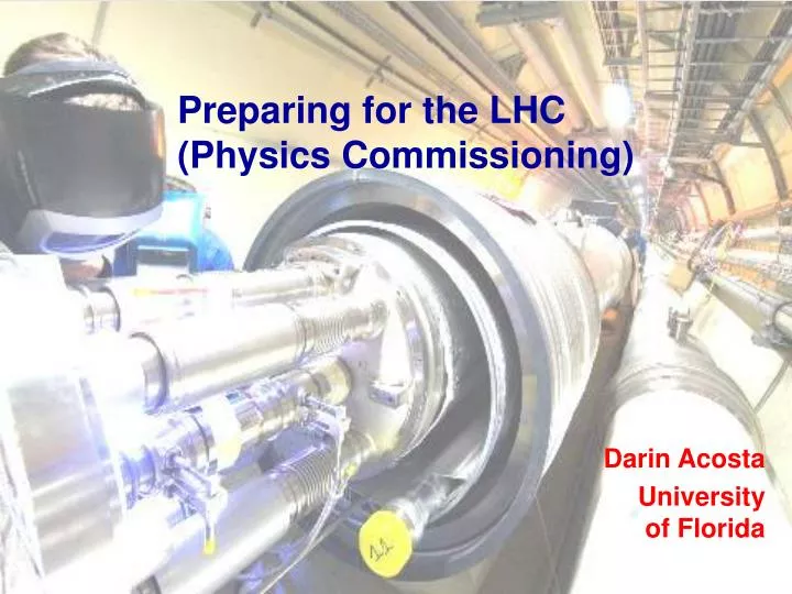 preparing for the lhc physics commissioning