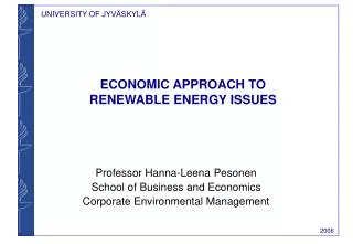 ECONOMIC APPROACH TO RENEWABLE ENERGY ISSUES