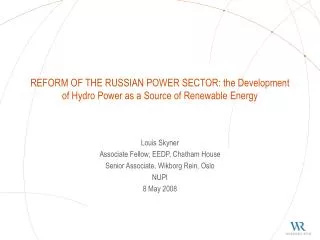 REFORM OF THE RUSSIAN POWER SECTOR: the Development of Hydro Power as a Source of Renewable Energy