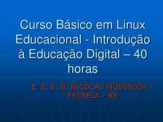 curso b sico em linux educacional introdu o educa o digital 40 horas