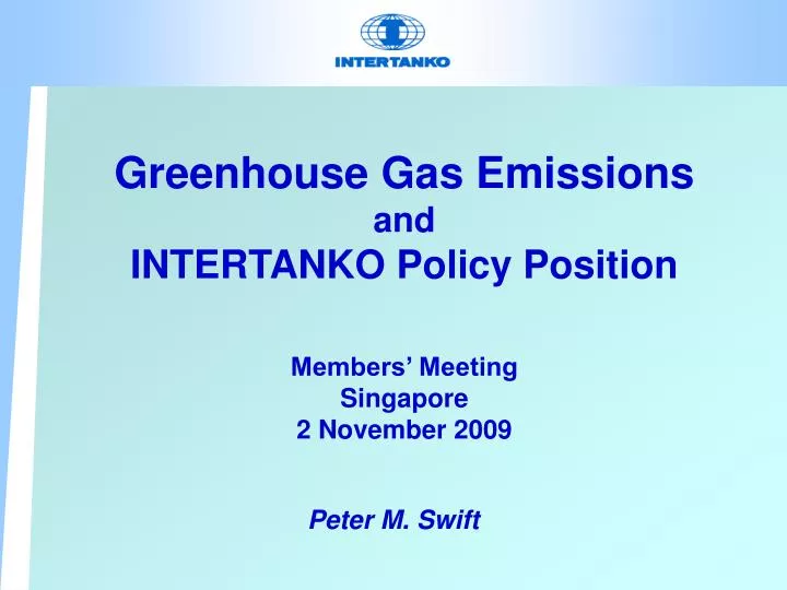 greenhouse gas emissions and intertanko policy position members meeting singapore 2 november 2009
