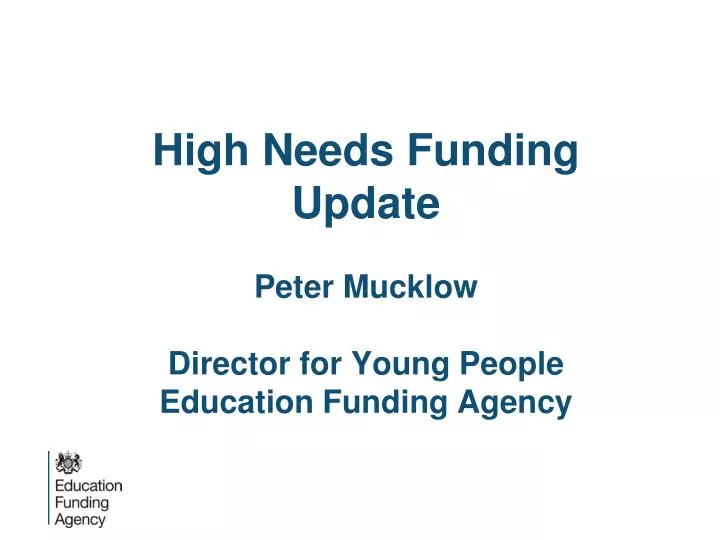 high needs funding update peter mucklow director for young people education funding agency