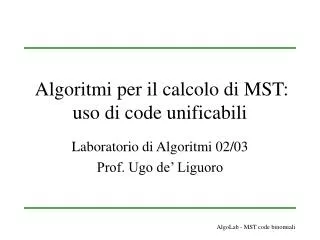 algoritmi per il calcolo di mst uso di code unificabili